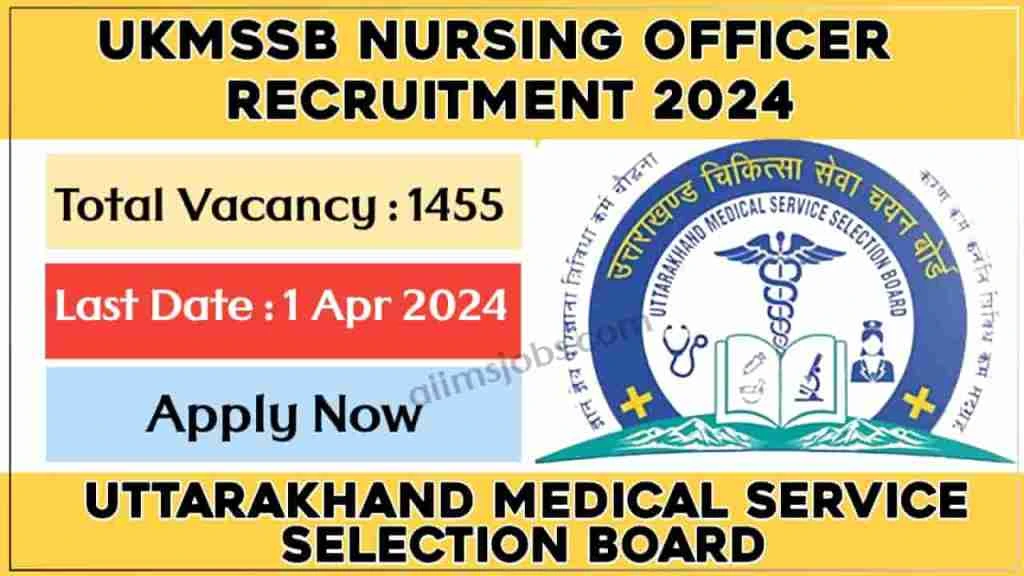 UKMSSB Nursing Officer Recruitment 2024 Apply for 1455 Posts