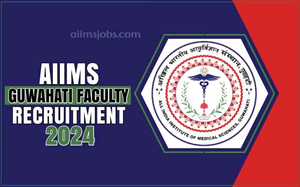 AIIMS Guwahati Recruitment 2024